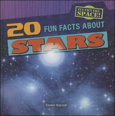 20 Fun Facts about Stars