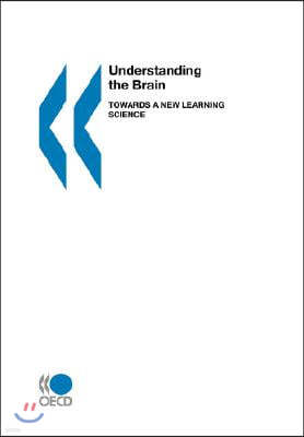 Understanding the Brain: Towards a New Learning Science