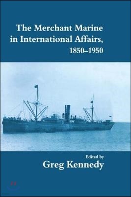 Merchant Marine in International Affairs, 1850-1950