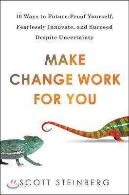 Make Change Work for You