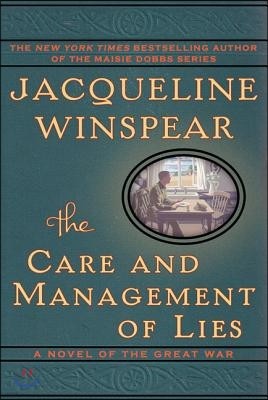 The Care and Management of Lies: A Novel of the Great War