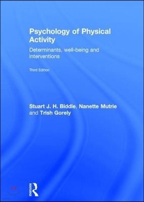 Psychology of Physical Activity: Determinants, Well-Being and Interventions