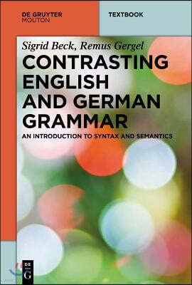 Contrasting English and German Grammar: An Introduction to Syntax and Semantics