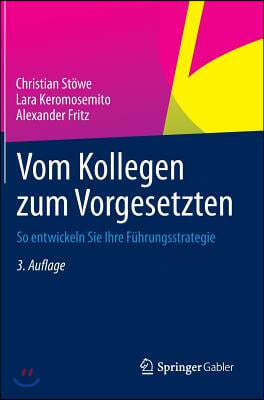 Vom Kollegen Zum Vorgesetzten: So Entwickeln Sie Ihre Fuhrungsstrategie