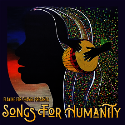 Playing For Change — Songs For Humanity 앨범 커버
