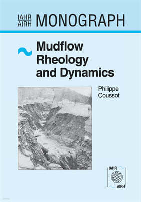 Mudflow Rheology and Dynamics