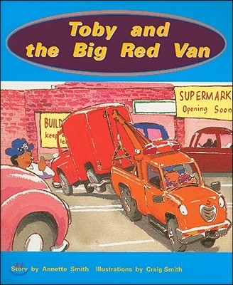 Toby and the Big Red Van: Individual Student Edition Orange (Levels 15-16)