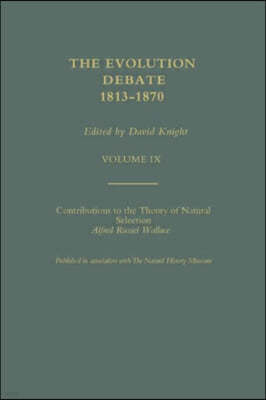 Alfred Russell Wallace Contributions to the theory of Natural Selection, 1870, and Charles Darwin and Alfred Wallace , 'On the Tendency of Species to form Varieties' (Papers presented to the Linnean S