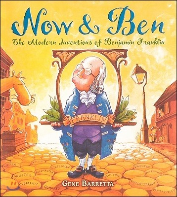 Now & Ben: The Modern Inventions of Benjamin Franklin