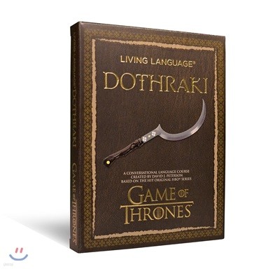 Living Language Dothraki: A Conversational Language Course Based on the Hit Original HBO Series Game of Thrones [With Paperback Book]