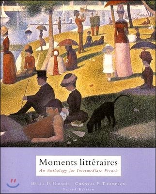 Moments Litteraires: An Anthology for Intermediate French