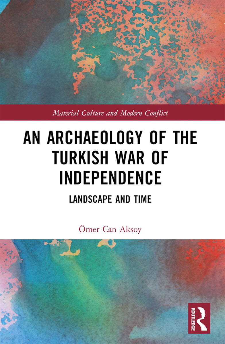 Archaeology of the Turkish War of Independence