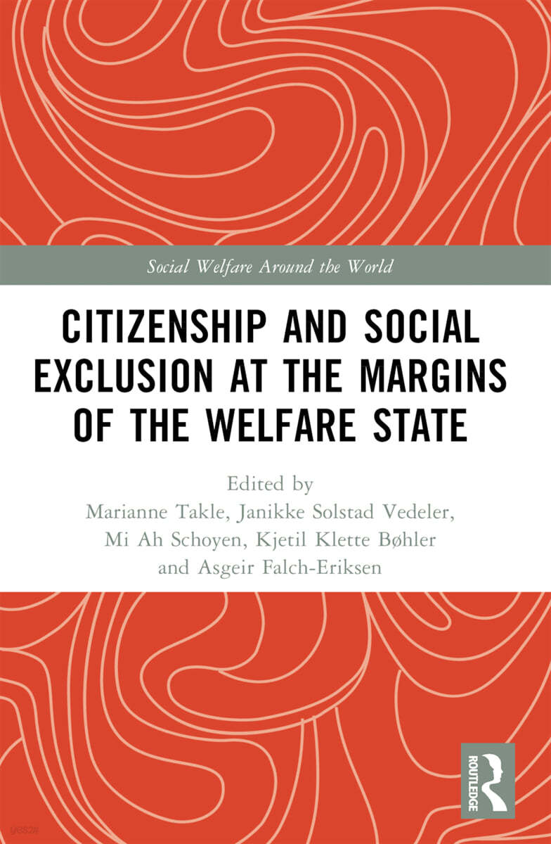 Citizenship and Social Exclusion at the Margins of the Welfare State