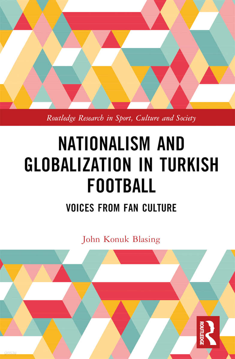 Nationalism and Globalization in Turkish Football