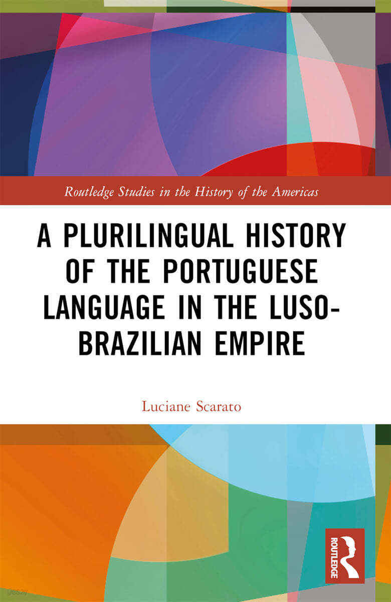 Plurilingual History of the Portuguese Language in the Luso-Brazilian Empire