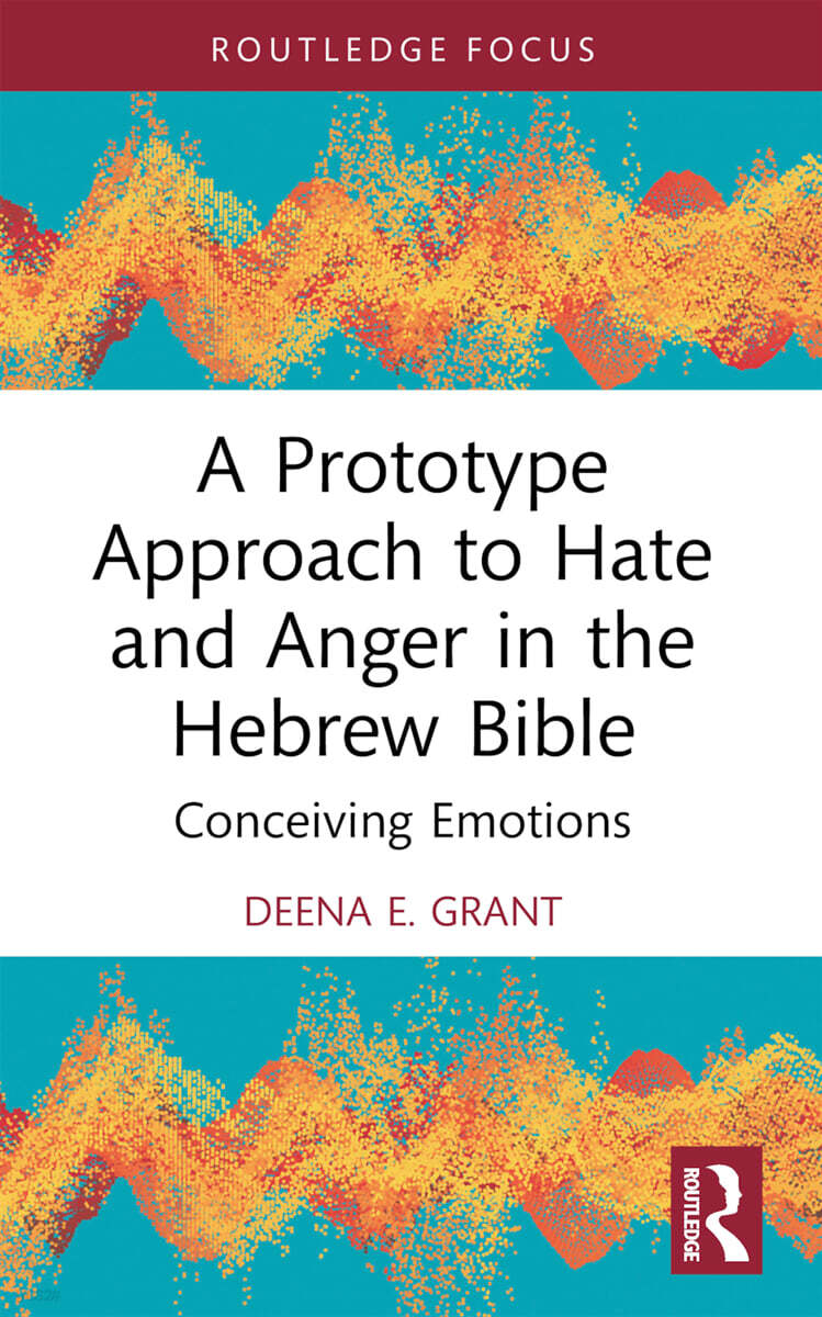 Prototype Approach to Hate and Anger in the Hebrew Bible