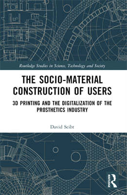 Sociomaterial Construction of Users