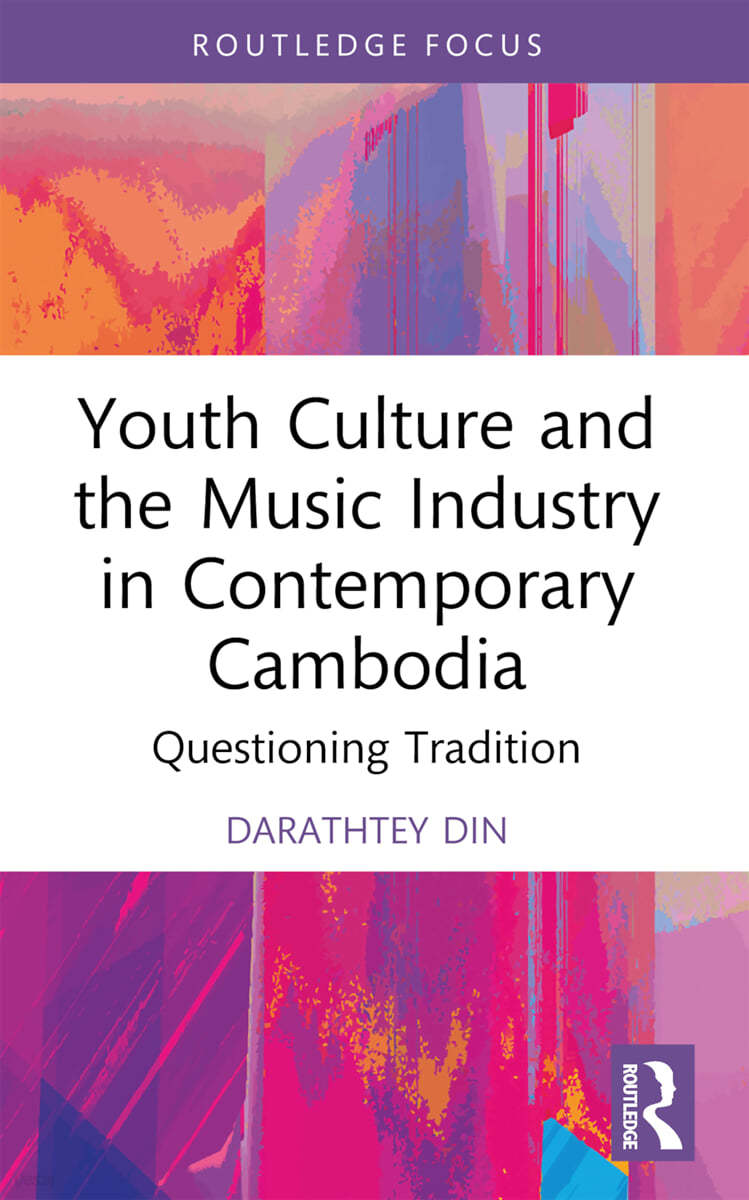 Youth Culture and the Music Industry in Contemporary Cambodia