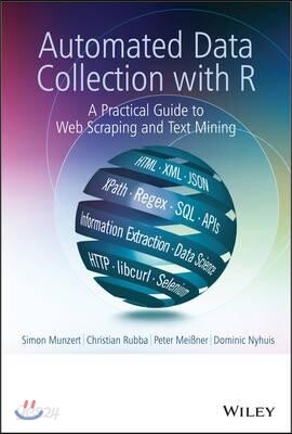 Automated Data Collection with R: A Practical Guide to Web Scraping and Text Mining