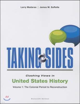 Clashing Views in U.S. History, Volume 1: The Colonial Period to Resconstruction