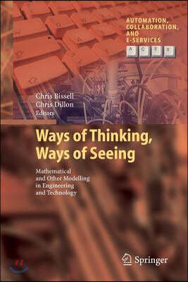 Ways of Thinking, Ways of Seeing: Mathematical and Other Modelling in Engineering and Technology