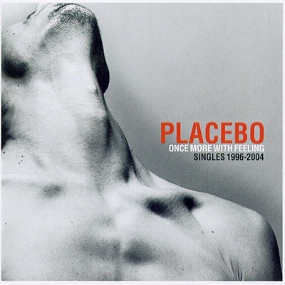 플라시보 (Placebo) - Once More With Feeling Singles 1996-2004