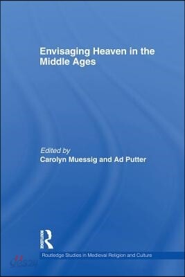 Envisaging Heaven in the Middle Ages