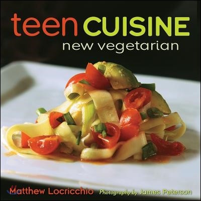 Teen Cuisine: New Vegetarian