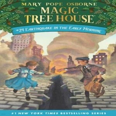 Magic Tree House #24 : Earthquake in the Early Morning