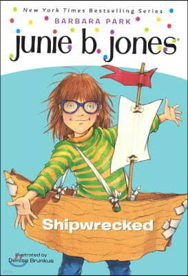 Junie B., First Grader: Shipwrecked