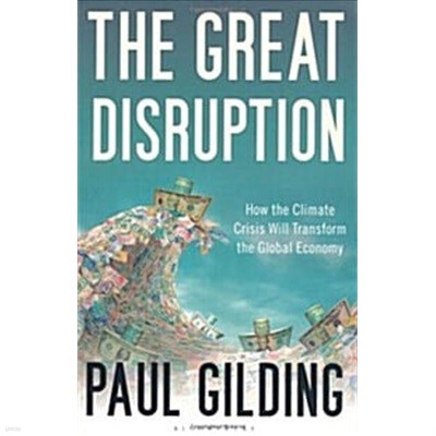 The Great Disruption: How the Climate Crisis Will Transform the Global Economy (Paperback, Export ed) 