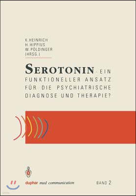 Serotonin: Ein Funktioneller Ansatz Fur Die Psychiatrische Diagnose Und Therapie?