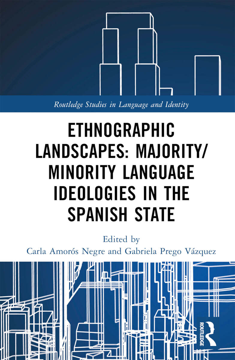 Ethnographic Landscapes and Language Ideologies in the Spanish State