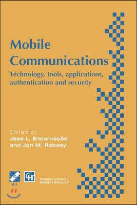 Mobile Communications: Technology, Tools, Applications, Authentication and Security Ifip World Conference on Mobile Communications 2 - 6 Sept