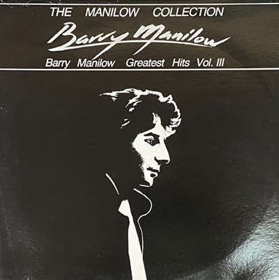 [LP] 베리 매닐로우 - Barry Manilow - The Manilow Collection Hits Vol.3 LP [서울-라이센스반]