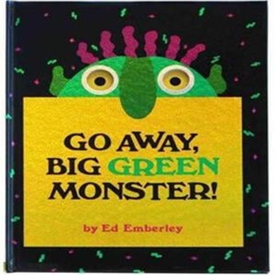 Go Away, Big Green Monster!