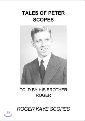 Tales of Peter Scopes: Told by his brother Roger