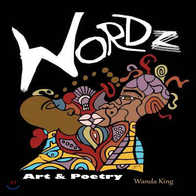 Wordz: Art & Poetry