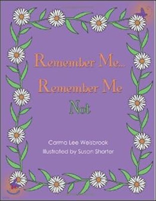 Remember Me...Remember Me Not