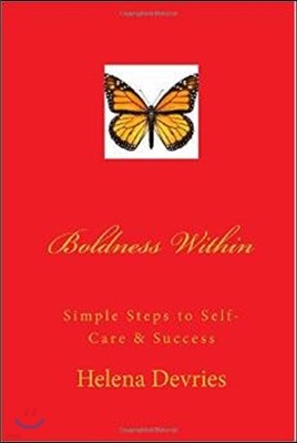 Boldness Within: Simple Steps to Self-Care & Success