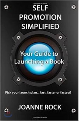 Self Promotion Simplified: Your Guide to Launching a Book