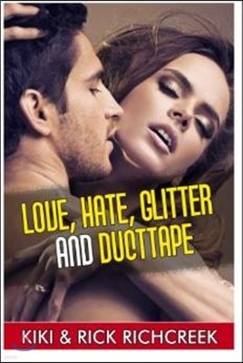 Love Hate Glitter and Duct-Tape: A Moment Through Love and Married Life