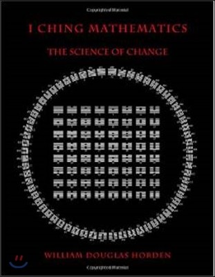 I Ching Mathematics: The Science of Change