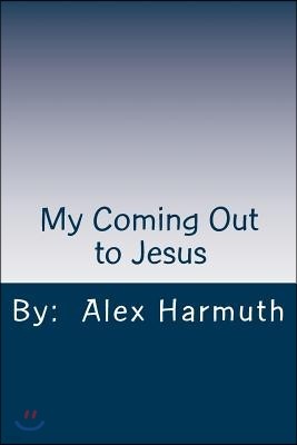 My Coming Out to Jesus