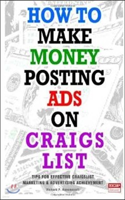 How to Make Money Posting Ads on Craigslist: Tips for Posting Ads on Craigslist Successfully