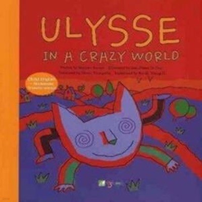 ULYSSE IN A CRAZY WORLD