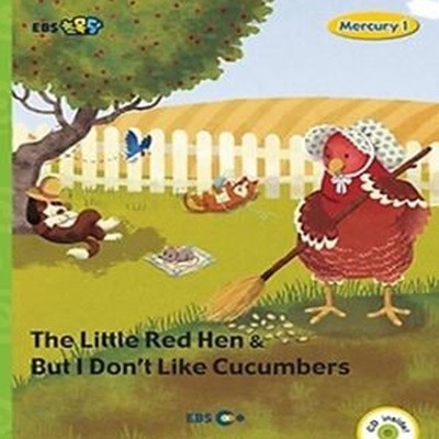 [EBS 초등영어] EBS 초목달 The Little Red Hen &amp But I Don&#039t Like Cucumbers - Mercury 1-1