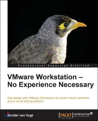 Packt Publishing Vmware Workstation: No Experience Necessary