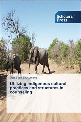 Utilizing indigenous cultural practices and structures in counseling