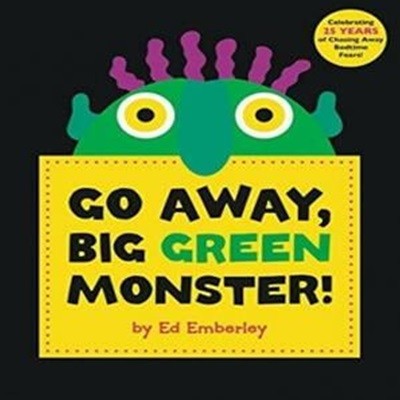 Go Away, Big Green Monster!